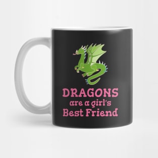 Dragons are a Girl's Best Friend Mug